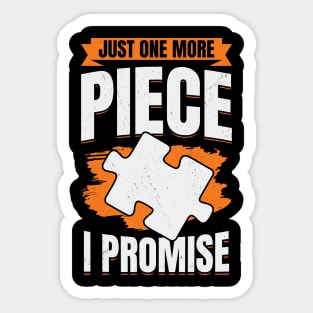 Just One More Piece I Promise Puzzle Lover Gift Sticker